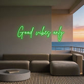 Custom Neon: Good vibes on...