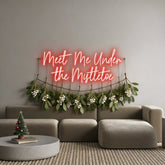 Custom Neon: Meet Me Under...
