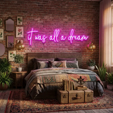 It Was All A Dream 1 Led Neon Sign Light
