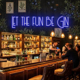 Let The Fun Be Gin Led Neon Sign Light