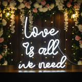 Love Is All We Need Neon Sign