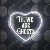 Til We Are Ghosts Neon Sign for Wedding&Home Decor