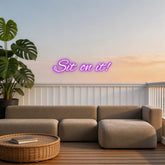Custom Neon: Sit on it!