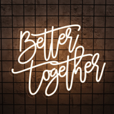 Better Together Neon Sign Wedding Neon Sign