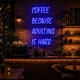Coffee, Because Adulting is Hard