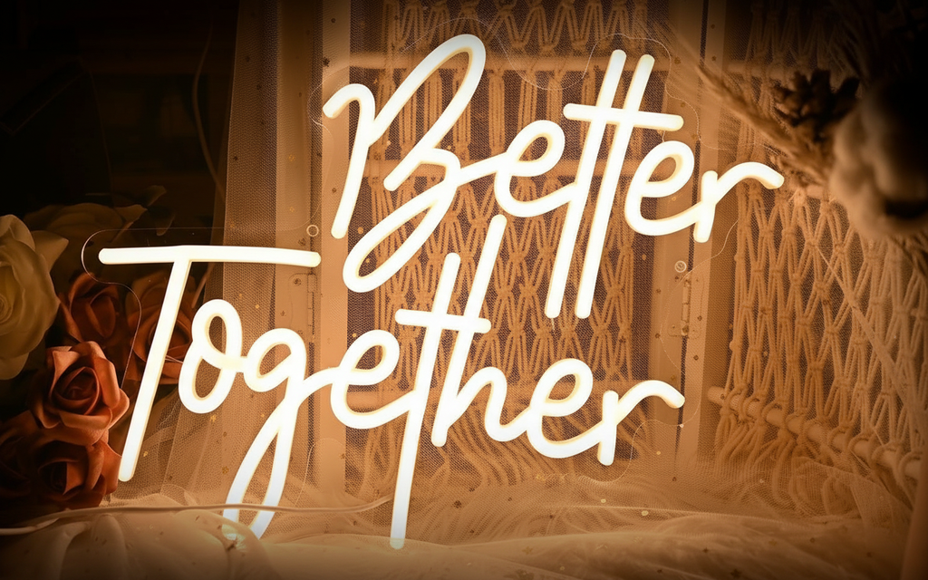Better Together Neon Sign – view 4