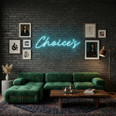 Custom Neon: Choice’s