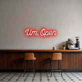Custom Neon: Um, Open