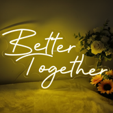 Better Together Neon Sign for Wedding Party Decoration