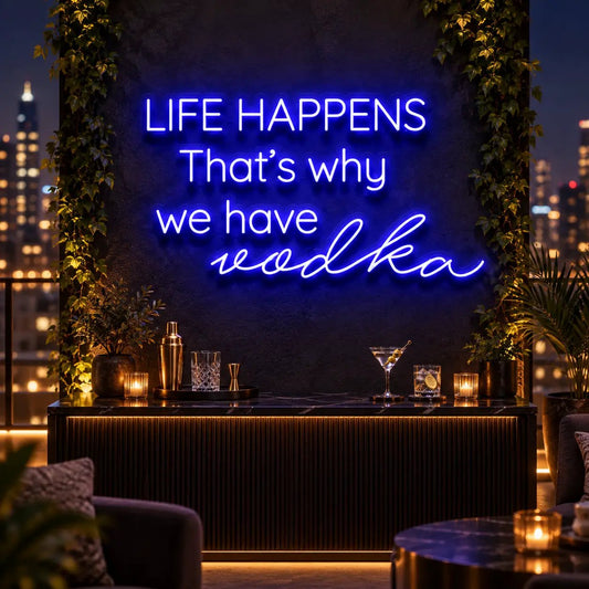Life Happens, That's Why We Have Vodka