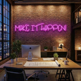 Make It Happen Neon Sign Light