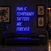 Pain is Temporary, Tattoos Are Forever