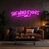 The World Is Yours Led Neon Sign Light - Upbeat Your Life