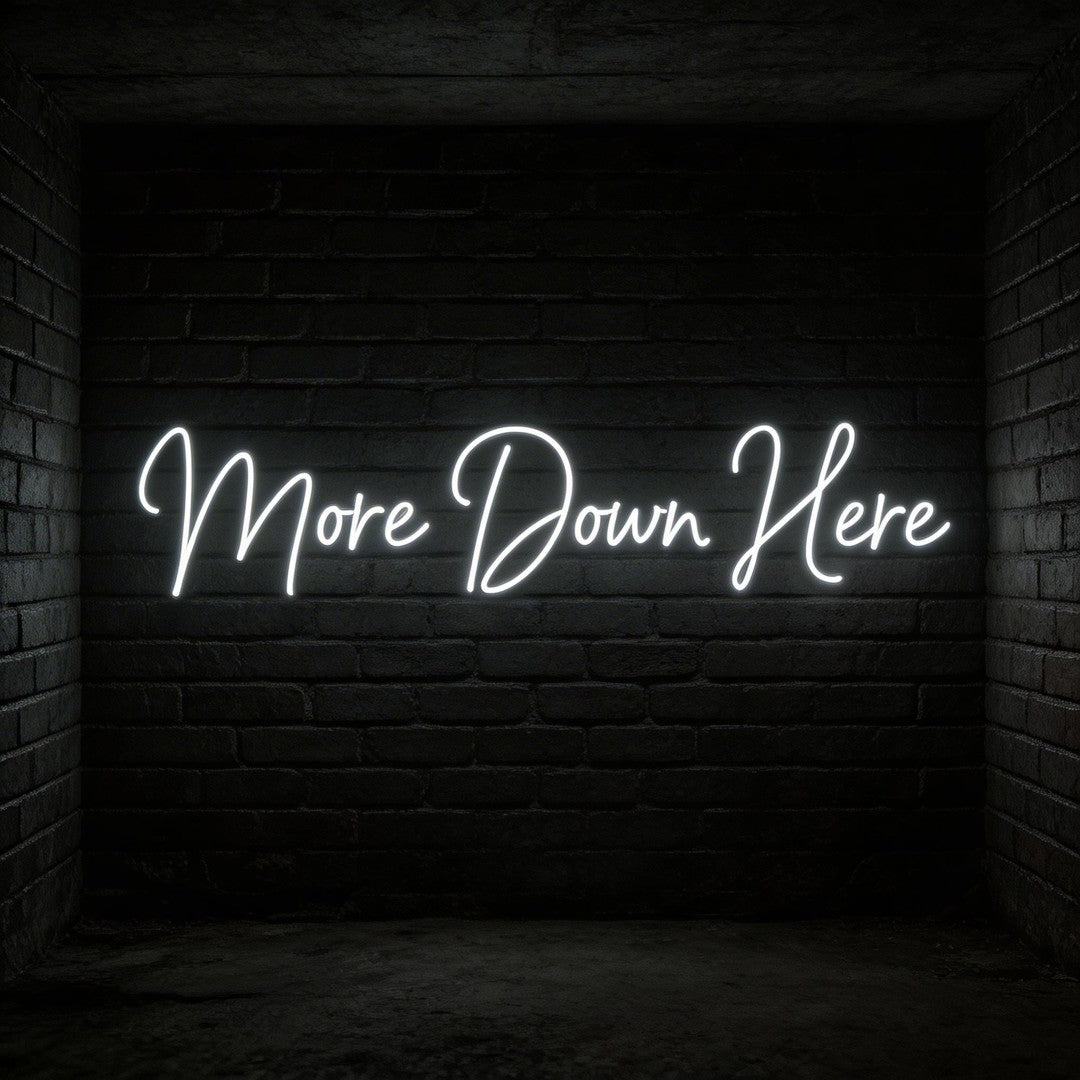 Custom Neon: More Down Here