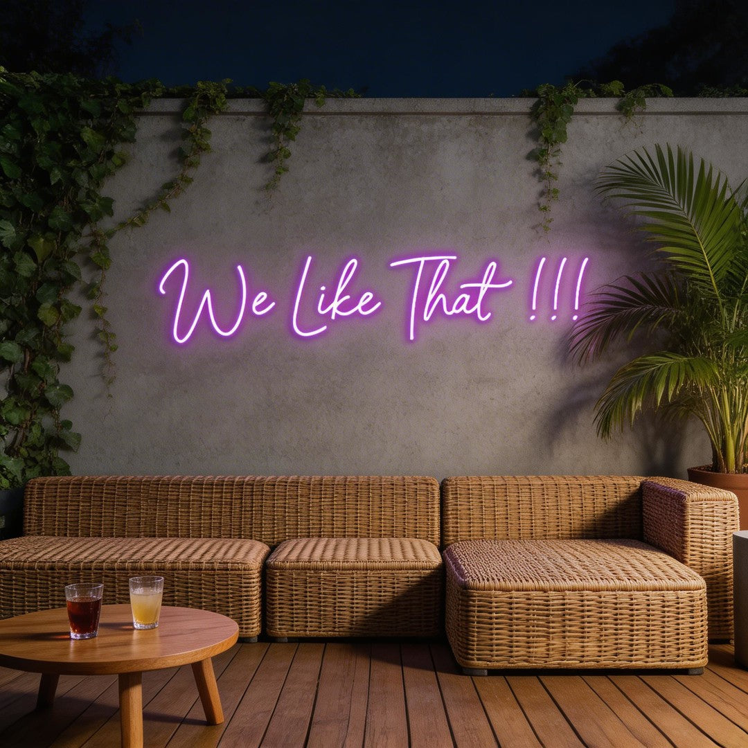 Custom Neon: We Like That ...