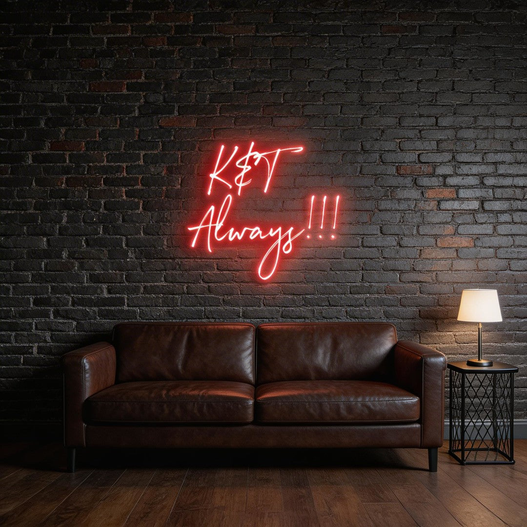 Custom Neon: K&T Always!!!