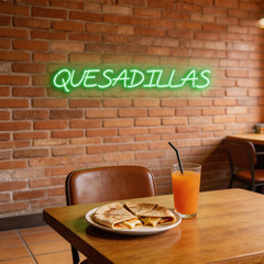 Custom Neon: QUESADILLAS