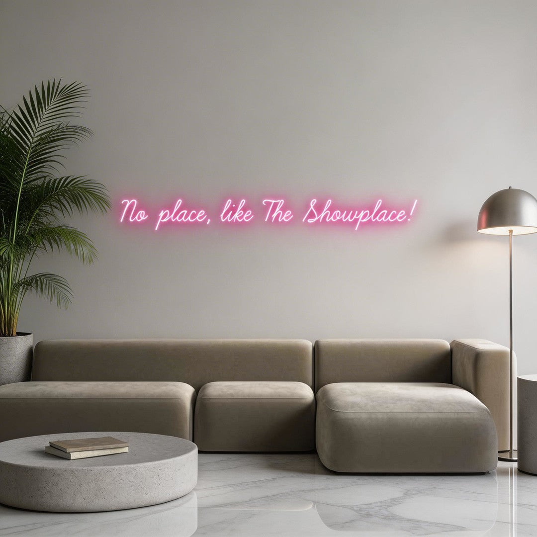 Custom Neon: No place, lik...
