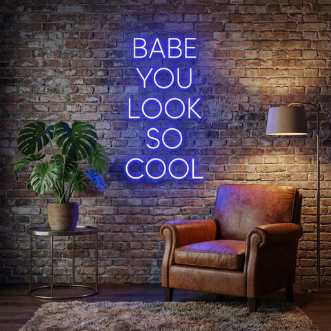 Babe You Look So Cool Led Neon Sign Light