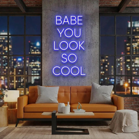 Babe You Look So Cool Led Neon Sign Light