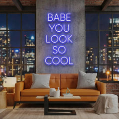 Babe You Look So Cool Led Neon Sign Light
