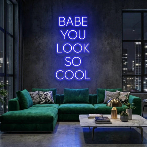 Babe You Look So Cool Led Neon Sign Light