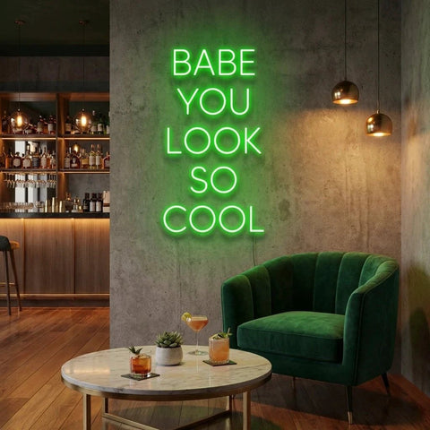 Babe You Look So Cool Led Neon Sign Light