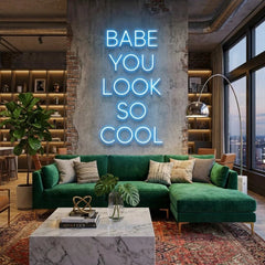 Babe You Look So Cool Led Neon Sign Light