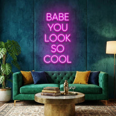 Babe You Look So Cool Led Neon Sign Light
