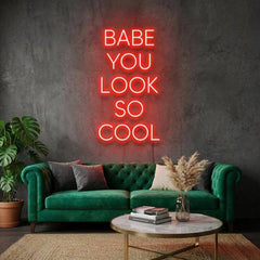 Babe You Look So Cool Led Neon Sign Light