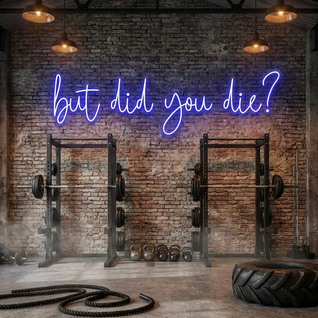 But Did You Die Led Neon Sign Light