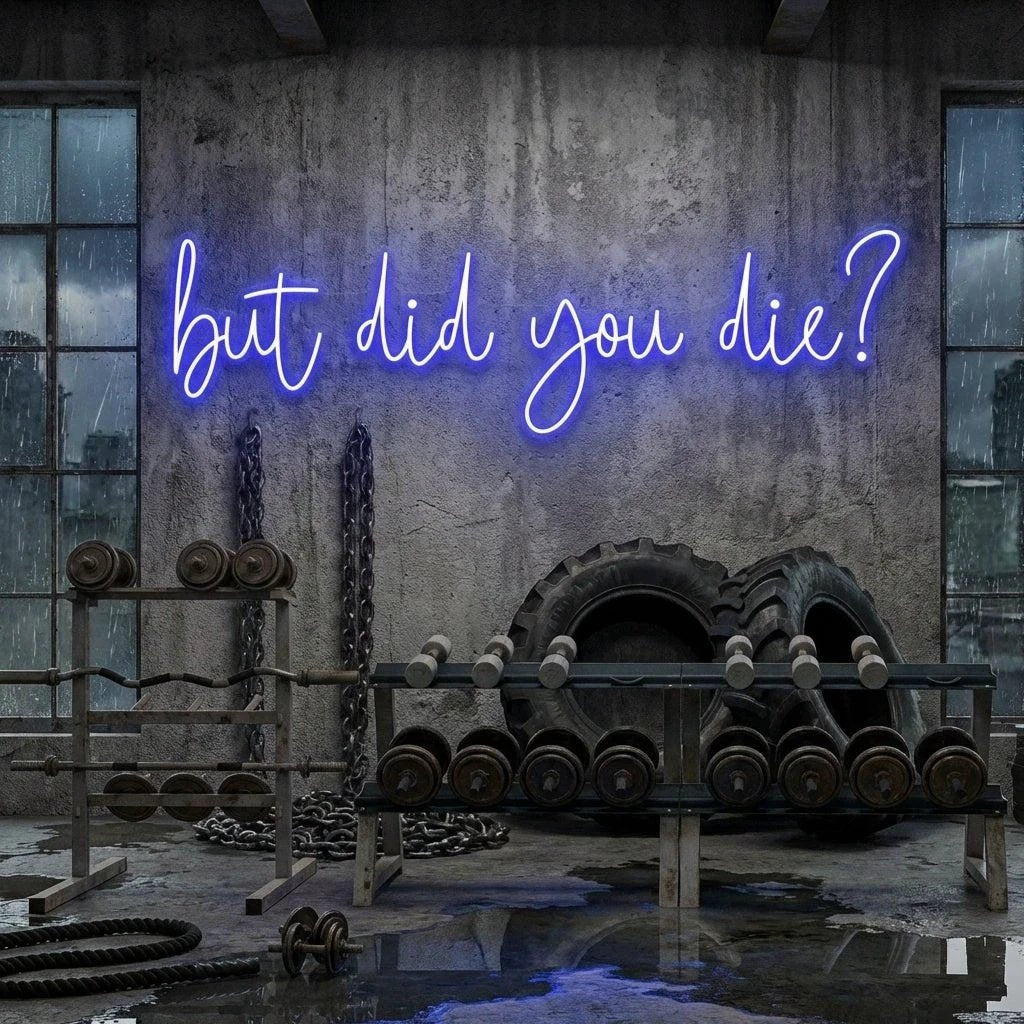 But Did You Die Led Neon Sign Light