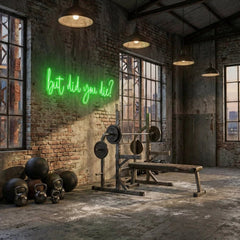 But Did You Die Led Neon Sign Light