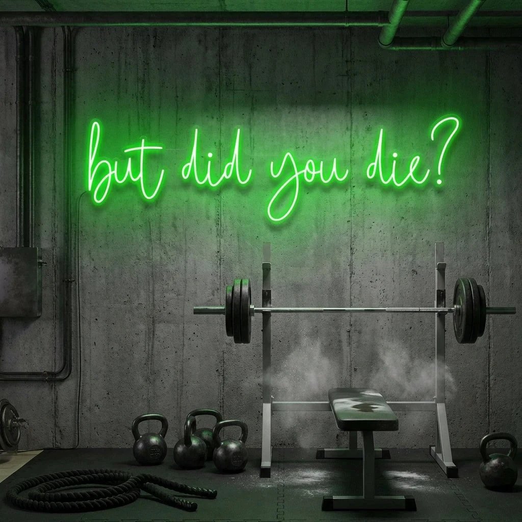 But Did You Die Led Neon Sign Light