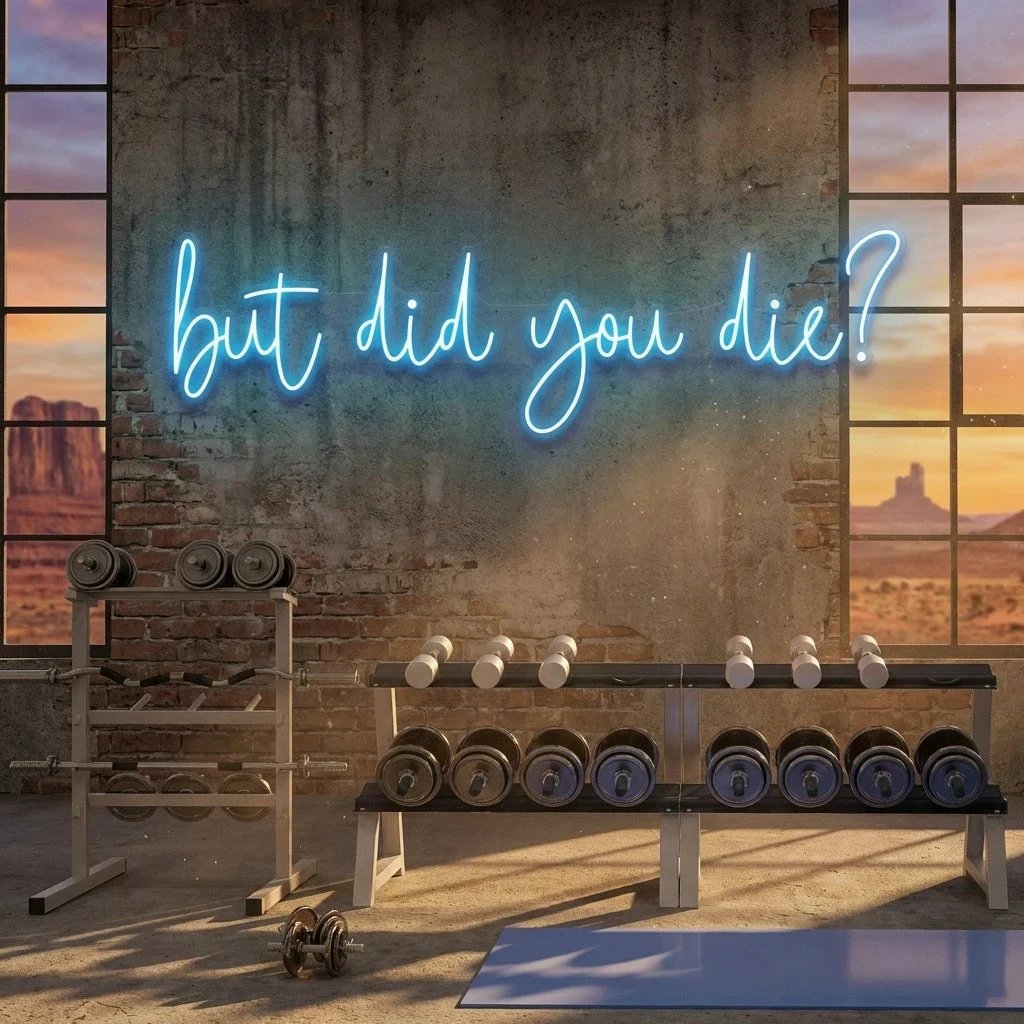 But Did You Die Led Neon Sign Light