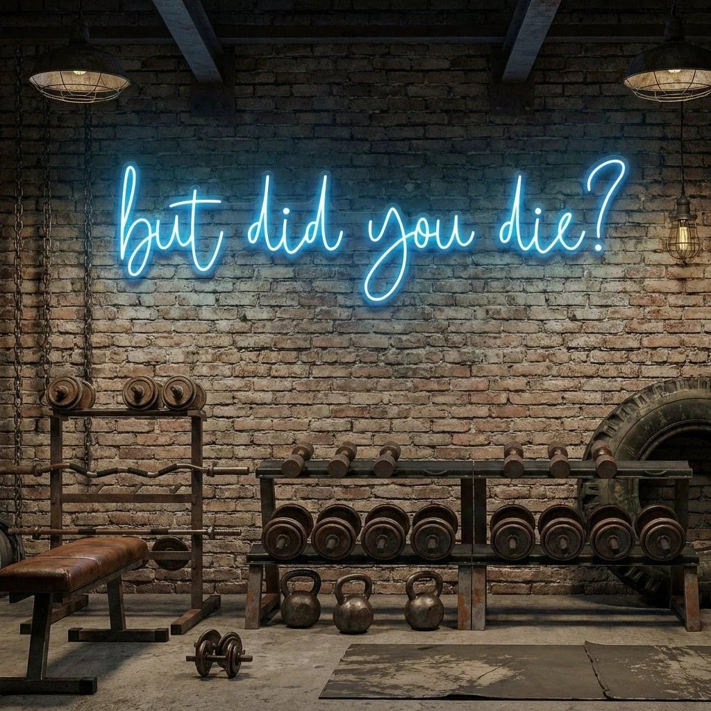 But Did You Die Led Neon Sign Light
