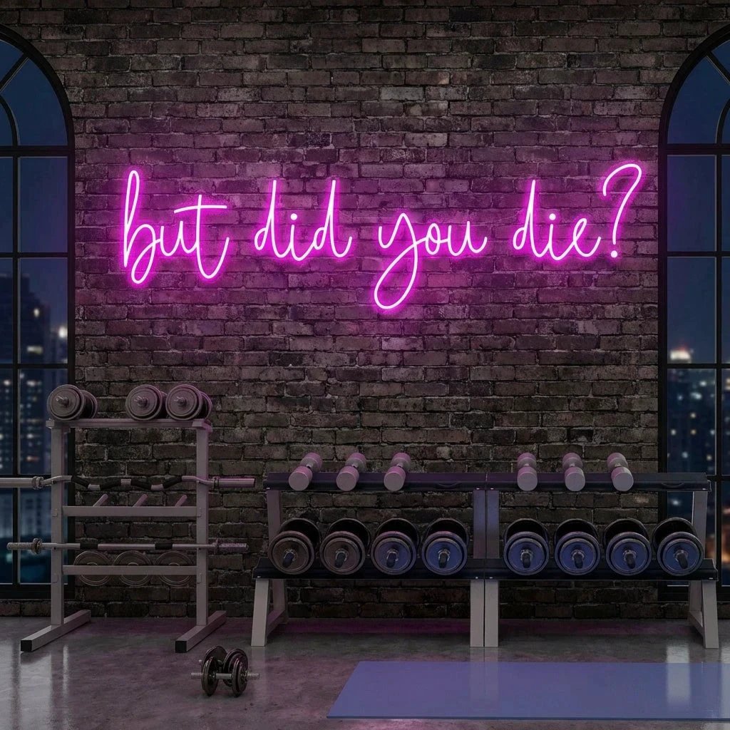 But Did You Die Led Neon Sign Light
