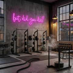 But Did You Die Led Neon Sign Light