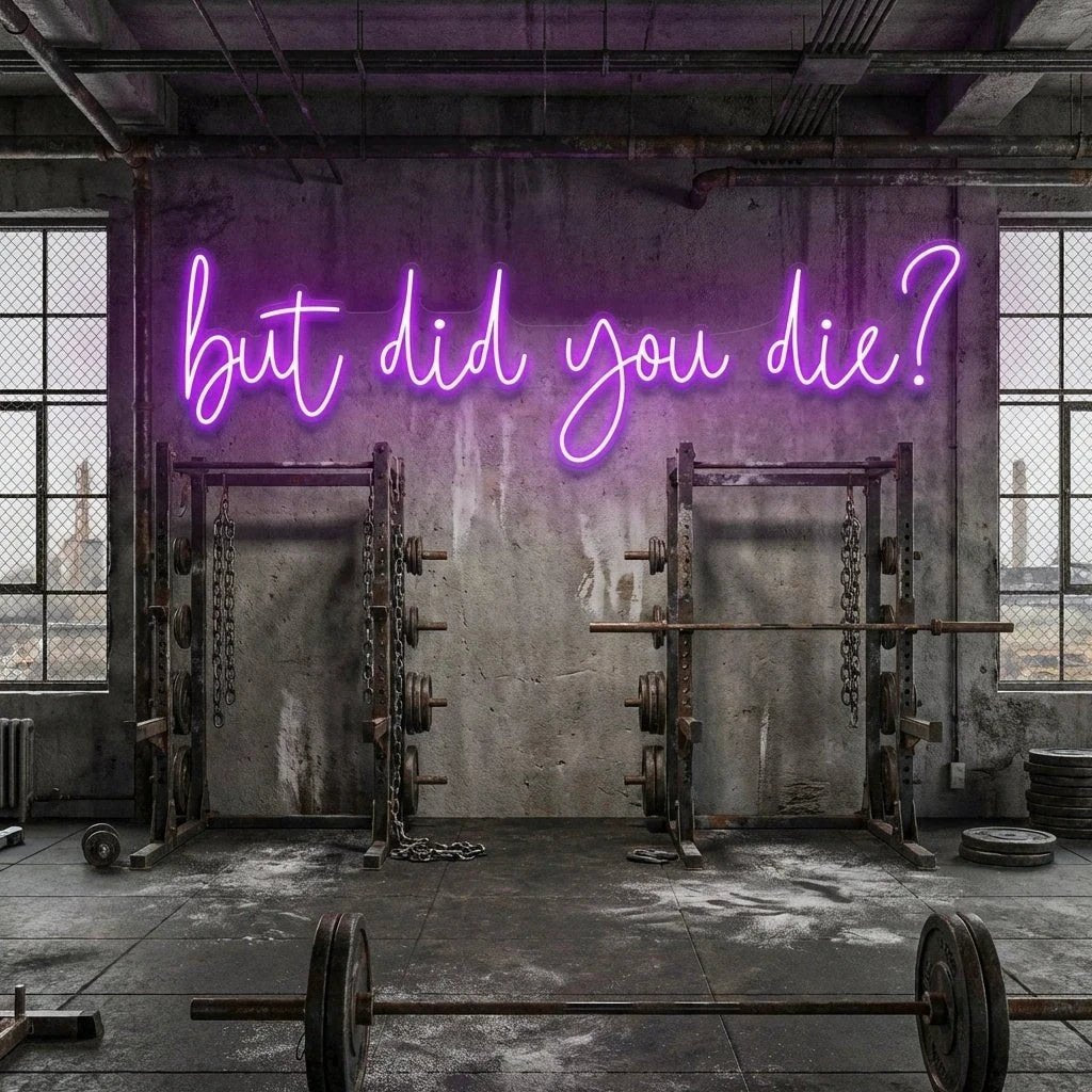 But Did You Die Led Neon Sign Light
