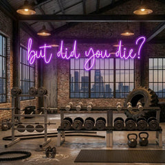 But Did You Die Led Neon Sign Light