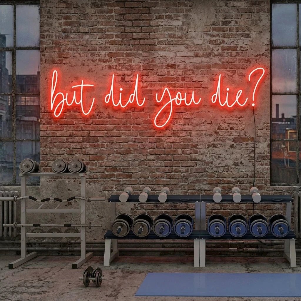 But Did You Die Led Neon Sign Light