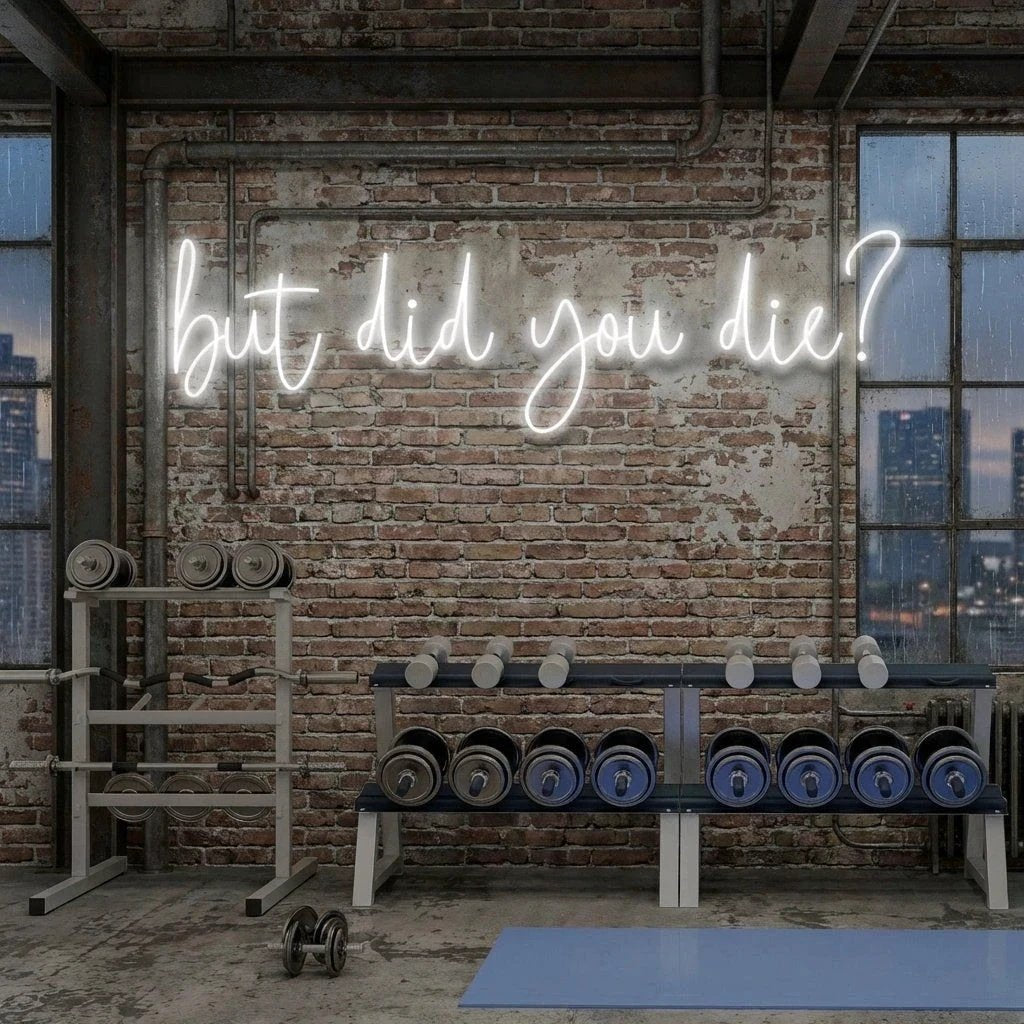 But Did You Die Led Neon Sign Light