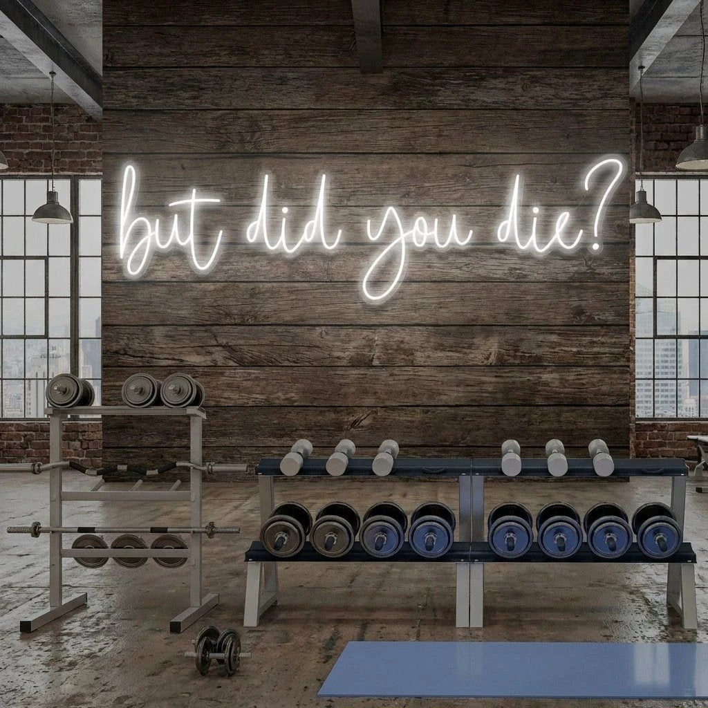 But Did You Die Led Neon Sign Light
