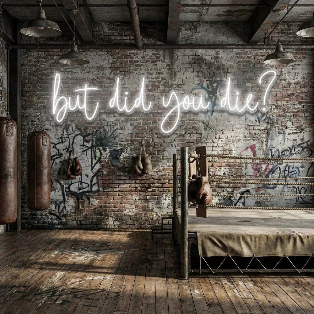 But Did You Die Led Neon Sign Light