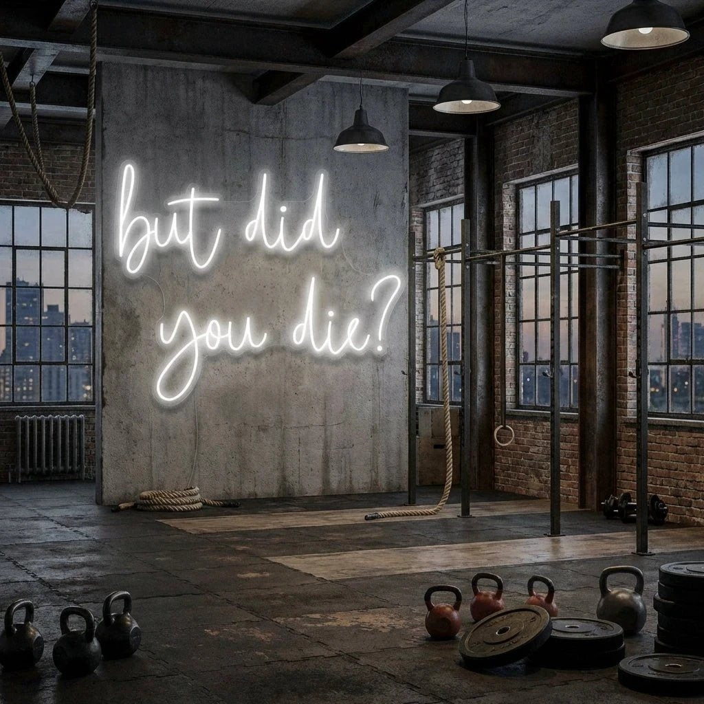 But Did You Die Led Neon Sign Light