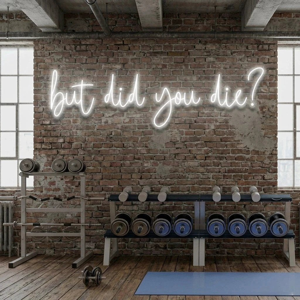 But Did You Die Led Neon Sign Light