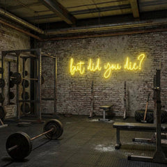 But Did You Die Led Neon Sign Light