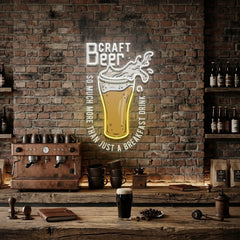 Craft Beer Is More Than A Breakfast Drink LED Neon Sign Light Pop Art