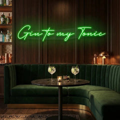 Gin to My Tonic Led Neon Sign Light