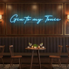 Gin to My Tonic Led Neon Sign Light